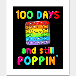 Kids Happy 100 Days Of School And Still Poppin 100Th Day Pop It Posters and Art